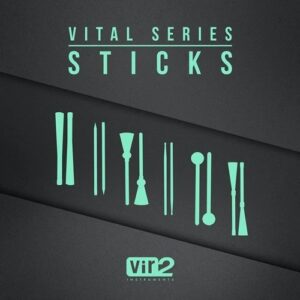 Vital Series - Sticks