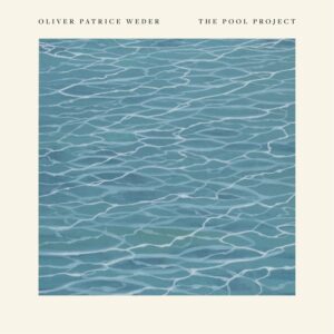 Oliver Patrice Weder - The Pool Project