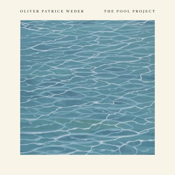 Oliver Patrice Weder - The Pool Project