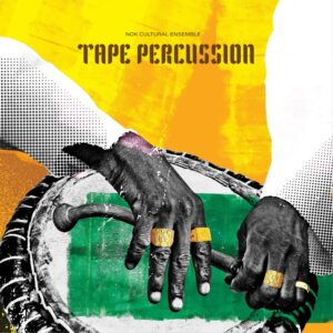 Nok Cultural Ensemble - Tape Percussion