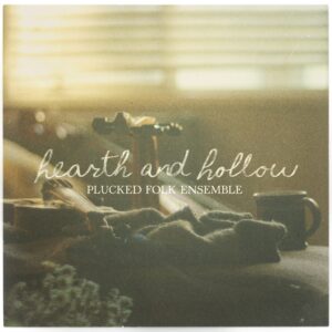 Hearth and Hollow - Plucked Folk Ensemble
