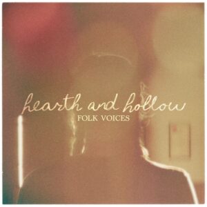 Hearth and Hollow - Folk Voices